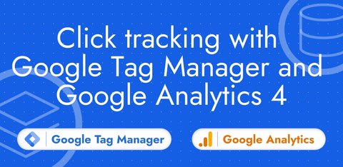 Click tracking with Google Tag Manager and GA4