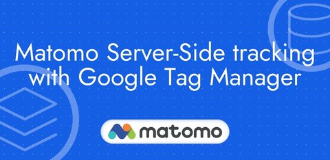 Matomo Server-Side tracking with Google Tag Manager