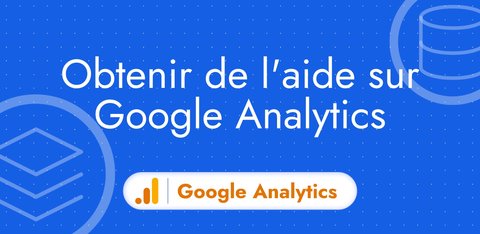 Obtenir de l'aide sur Google Analytics