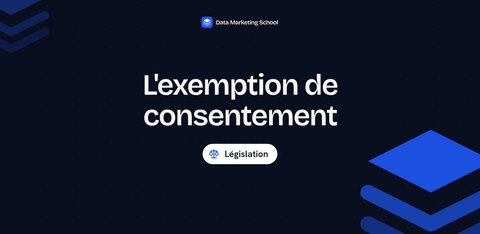 L'exemption de consentement