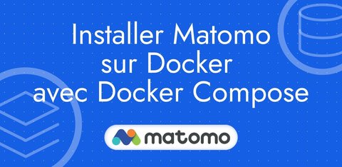 Installer Matomo sur Docker avec Docker Compose