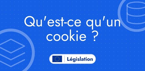 Qu'est-ce qu'un cookie ?
