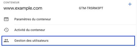Les accès au niveau du conteneur dans Google Tag Manager
