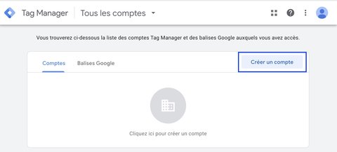 Créer un compte sur Google Tag Manager