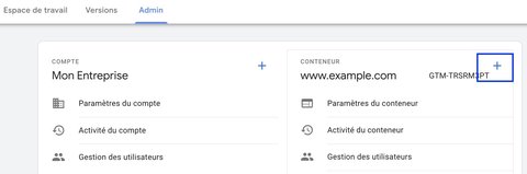 Créer un nouveau conteneur dans Google Tag Manager